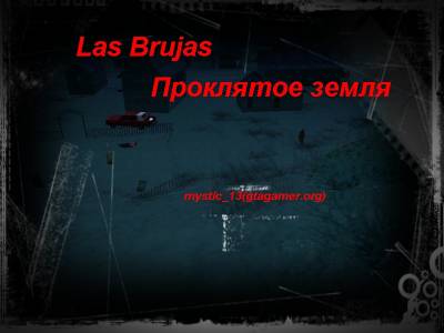 Las Brujas, Проклятое земля