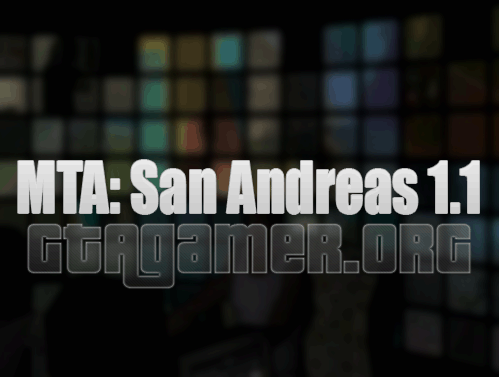 MTA: San Andreas релиз версии 1.1